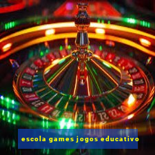 escola games jogos educativo